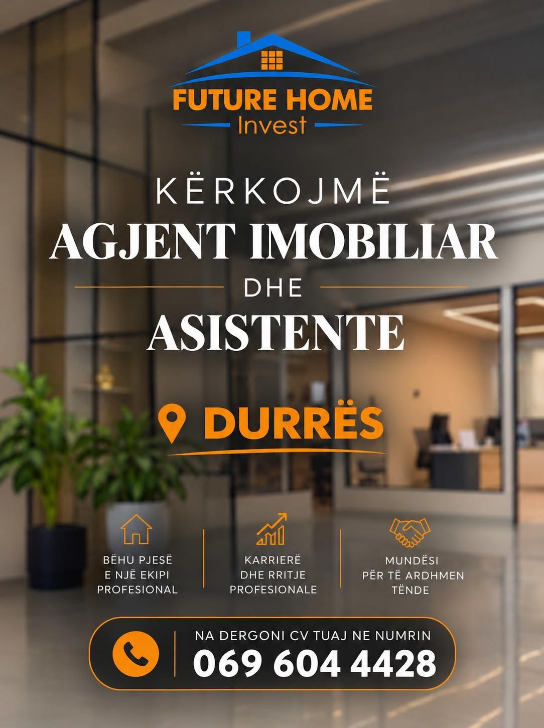 0696044428Kerkohet Agjent/e Imobiliare dhe Asistente Zyre – Durrës