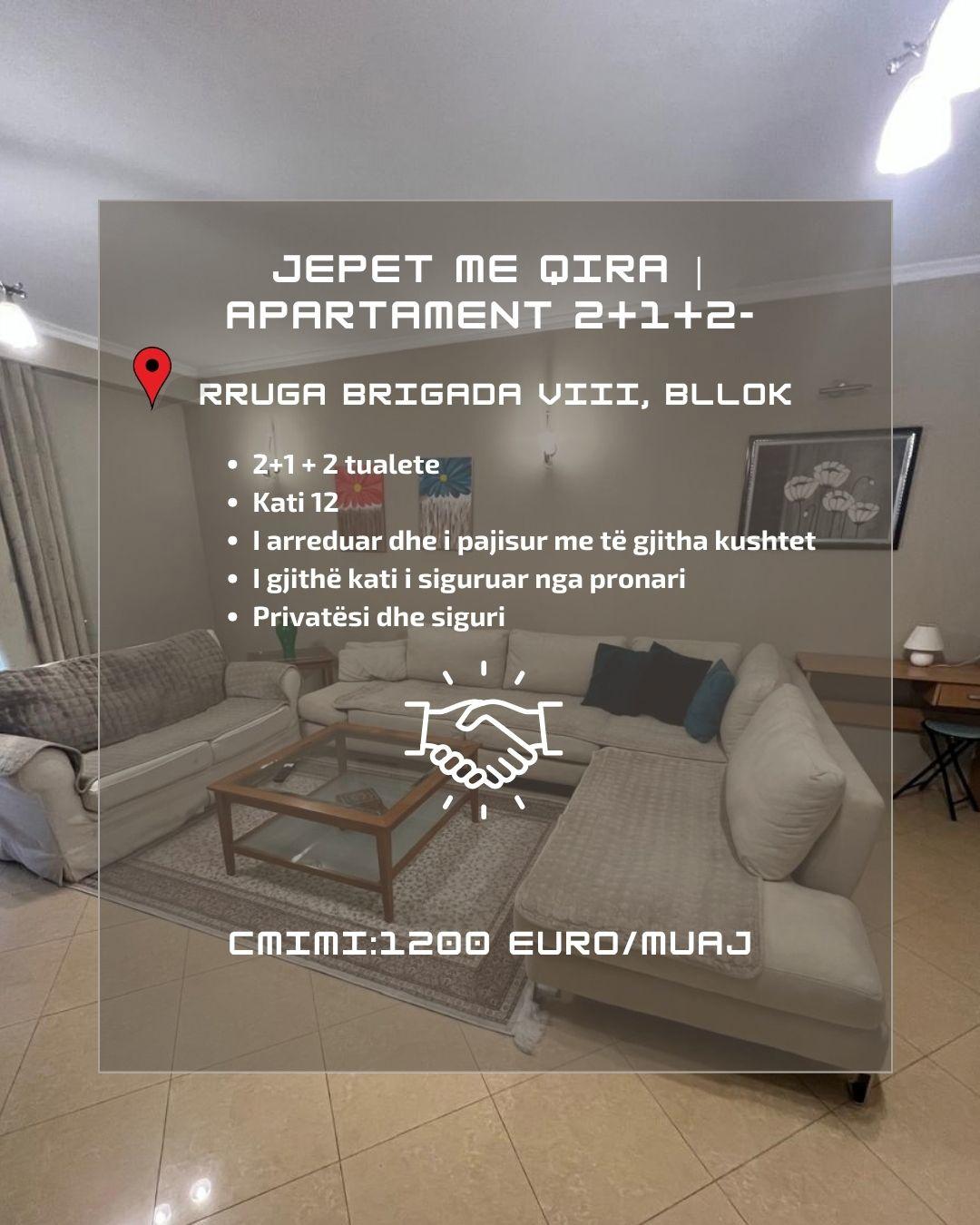 JEPET ME QIRA | 2+1 + 2 TUALETE-Rruga Brigada VIII, Bllok – Tiranë
